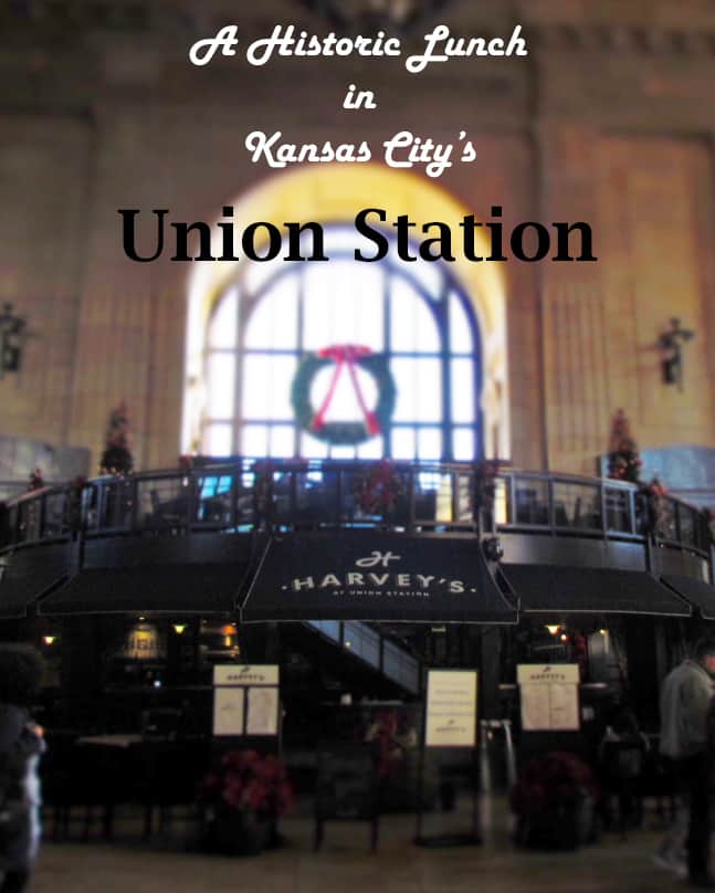 Harvey's-Union Station-Kansas City-restaurant-dining-travel-boomer bloggers