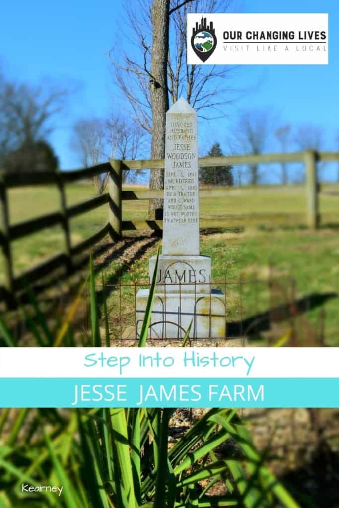 Step into History-Jesse James farm-outlaw-bank robber-Civil War-Frank James-James Younger Gang-Kearney Missouri