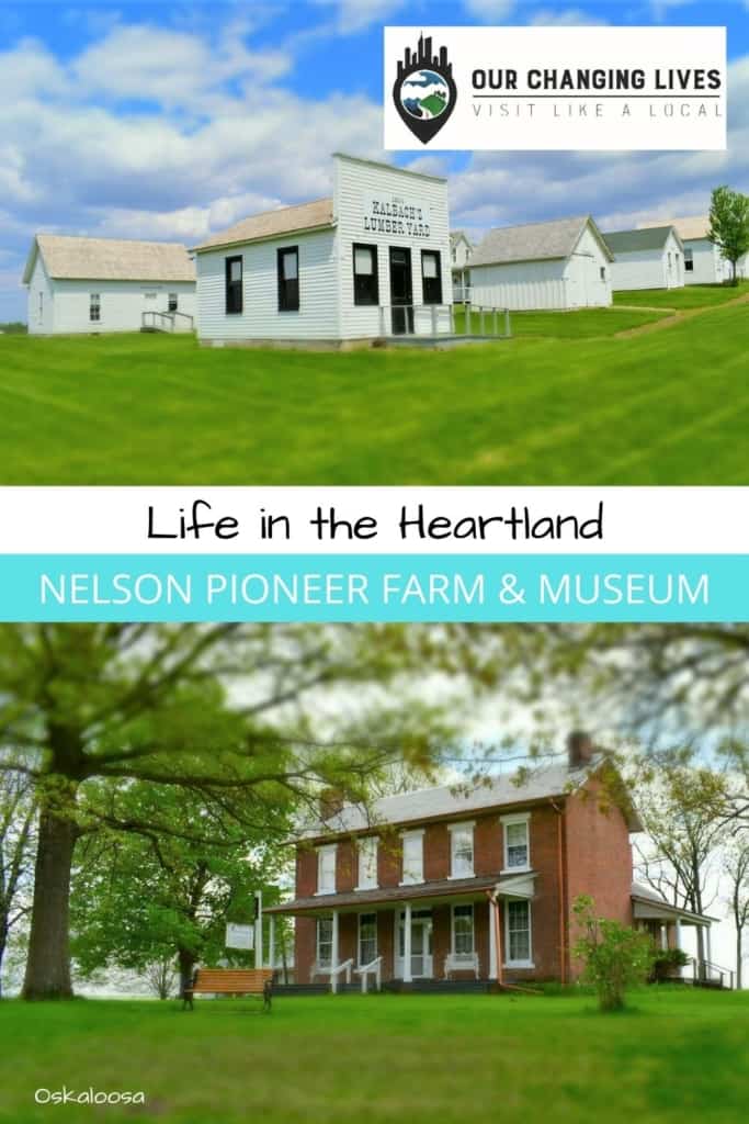 Life in the Heartland-Nelson Pioneer Farm-Oskaloosa Iowa-farming-history-living history museum